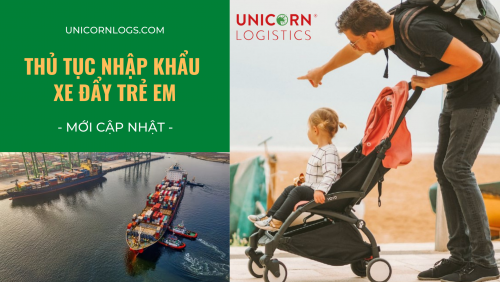 (MỚI NHẤT) THỦ TỤC NHẬP KHẨU XE ĐẨY TRẺ EM, XE ĐẨY EM BÉ