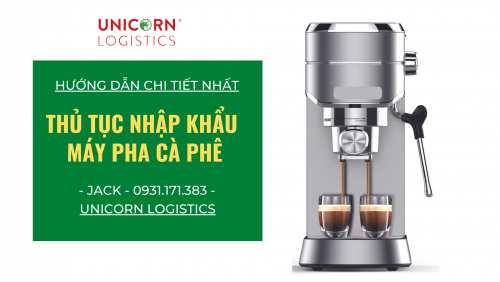 THỦ TỤC NHẬP KHẨU MÁY PHA CÀ PHÊ
